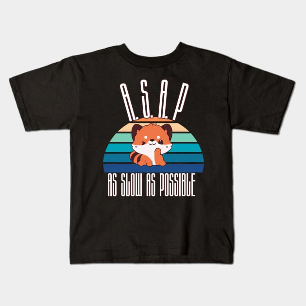 A. S. A. P As Slow As Possible Funny Red Panda Lover Red pandas Essentiel Kids T-Shirt by Grun illustration 